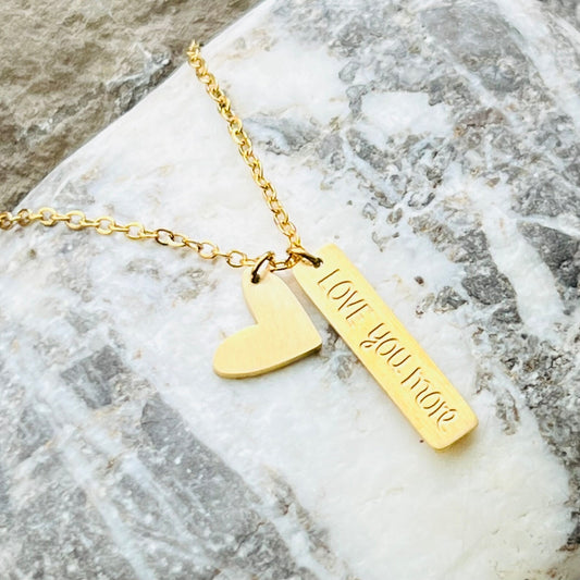 LOVE YOU MORE NECKLACE